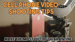 Cell Phone Video Shooting Tips & Tricks