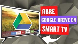 Como abrir  GOOGLE DRIVE  en   Smart Tv