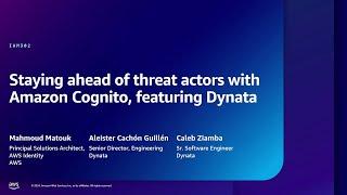 AWS re:Inforce 2024 - Staying ahead of threat actors with Amazon Cognito, featuring Dynata (IAM302)
