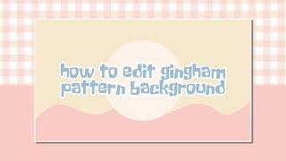 how to create aesthetic gingham pattern background 