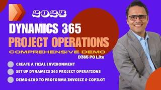 Dynamics 365 Project Operations Comprehensive Demo | Copilot | Setup Trial | Lead 2 Proforma Invoice