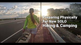 Solo Hiking Preparation | Preparing Physically for New Solo Hikng and Camping