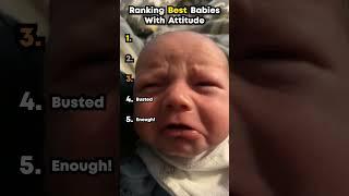 Ranking Best Babies With Attitude