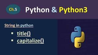 Python Tutorial in Hindi | title and capitalize Methods in Python | String in Python