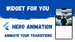 Flutter Hero Animation! Animate Your Transitions | Widget For You