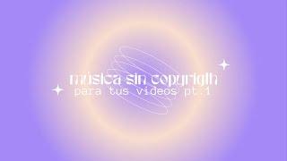 música aesthetic sin copyright para tus videos pt. 1  lofi