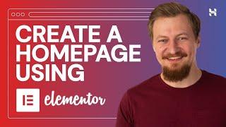 How to Make a Homepage in WordPress Using Elementor