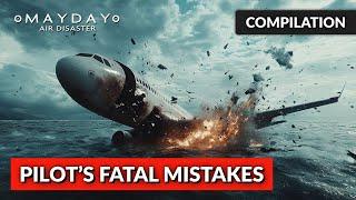 Pilot Errors That Led to Disaster | Mayday Air Disaster