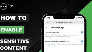 How to Enable Sensitive Content on ‘X’ App