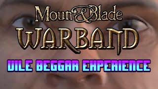 Mount and Blade: Warband Vile Beggar Experience