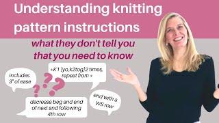 Understanding knitting pattern instructions--what they don't tell you that you need to know