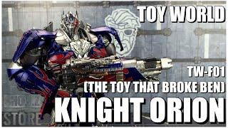 ToyWorld TW-F01 KNIGHT ORION Optimus Prime (The Toy That Broke Ben)