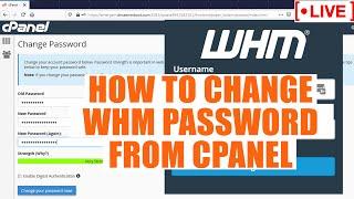 [LIVE] How to change WHM password from cPanel?