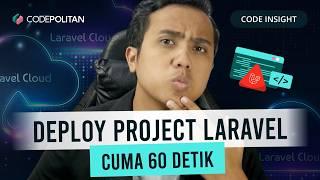 LARAVEL CLOUD! Upload Project CUMA 60 DETIK! | Code Insight