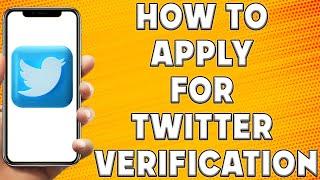 How to Apply for Twitter Verification | How to Apply For Blue Tick on Twitter