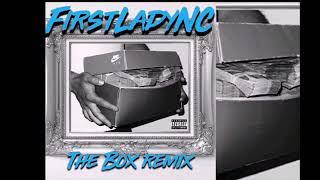 FirstLady Nc- The Box Remix