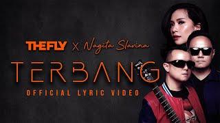 THE FLY x NAGITA SLAVINA - TERBANG (Official Lyric Video)