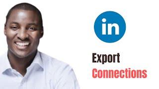 How to Export Connections from LinkedIn