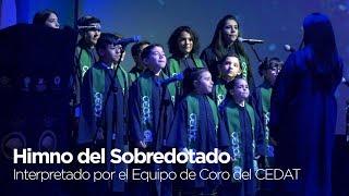 Presentacion del Equipo de Coro del CEDAT   Himno del Sobredotado