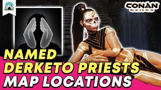 Best Named Derketo Priest Locations: Where to find T4 Derketo Priests - Guide | Conan Exiles 2023