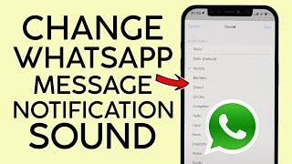 How to Change Whatsapp Message Notification Sound on Iphone 2022