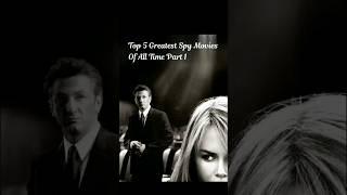 Top 5 Greatest Spy Movies Of All Time Part 1