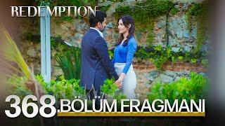 Esaret 368. Bölüm Fragmanı | Redemption Episode 368 Promo