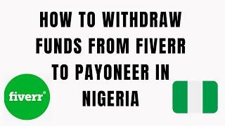 How to Withdraw Funds From Fiverr to Payoneer in Nigeria