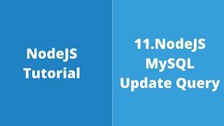 11. NodeJS - MySql. How to update and delete record using NodeJS