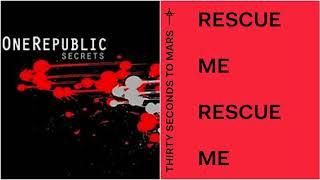 Rescue My Secrets - OneRepublic vs Thirty Seconds to Mars (Mashup)