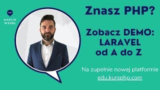 Kurs Laravel od A do Z: prezentacja nowej platformy edukacyjnej PHP