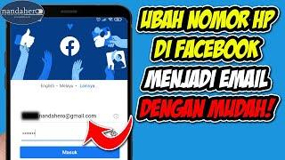 Cara Mengganti Nomor HP di Facebook Menjadi Email | Menambahkan Gmail di FB