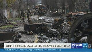 VERIFY: Is Ukraine exaggerating the civilian death toll, war casualties?