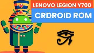 How to install GSI ROMs (CRDROID) - Lenovo LEGION Y700 2022 (TB9707F) - Android 14 [Custom ROM] 2024