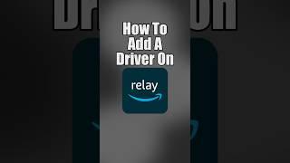 How To Add A Driver On Amazon Relay