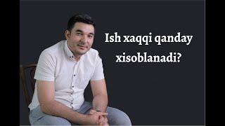 Amaliy buxgalteriya 4 dars: Ish xaqqi va uning xisobga olinishi