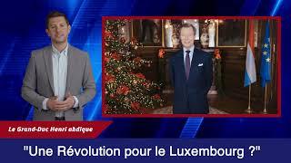  "Le Grand-Duc Henri abdique : Une Révolution pour le Luxembourg ?"