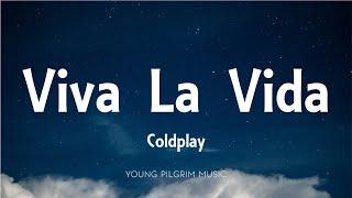 Coldplay - Viva La Vida (Lyrics)