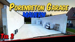 45qm Doppelgarage in Eigenleistung | selbst mauern | Porenbeton Gasbeton Ytong | Teil 3 |