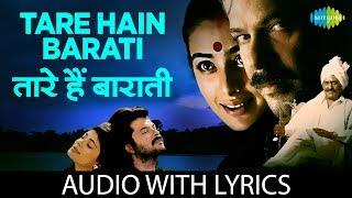 Tare Hain Barati with lyrics | तारे हैं बाराती की बोल | Kumar Sanu | Jaspinder Narula | Anil Kapoor