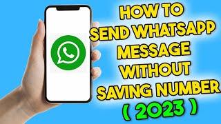 How to Send WhatsApp Message Without Saving Number (2023)