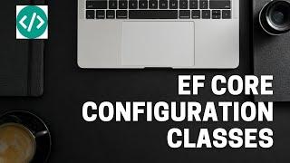 EF Core configuration classes