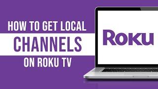 How to Get Local Channels on Roku TV (Tutorial)