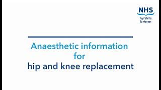 NHS Ayrshire & Arran: Anaesthesia for hip and knee replacement