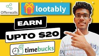 Earn Upto $20 || Offerwalls ||Timebucks ||@tilakbatham