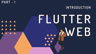 #1 Introduction to Flutter Web | Flutter Web | Hindi