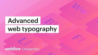 Advanced web typography (headings, text fills, inheritance, typography units) — web design tutorial
