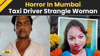 Mumbai Shocker: Taxi Driver Strangulates Woman, Later Dumps Body In Rivulet | Maharashtra News