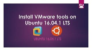 How to Install VMware tools Ubuntu 16.04.1 LTS