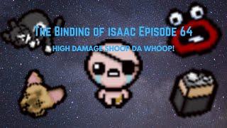 HIGH DAMAGE SHOOP DA WHOOP! Brickandb The Binding of Isaac Afterbirth+ Episode 64